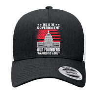 This Is The Government Our Founders Warned Us About   Copy Copy Copy C Yupoong Trucker Cap | Artistshot