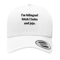 I’m Bilingual Bitch Haha And Jaja T Shirt Yupoong Trucker Cap | Artistshot