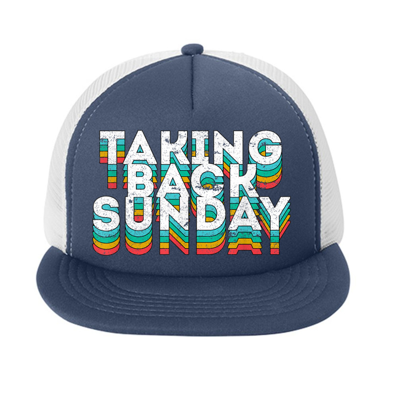 Taking Back Sunday Funny Sayings Cool Sunday Humor Novelty Foam Snapback hat by Piggy | Artistshot