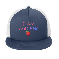 Future Teacher Foam Snapback Hat | Artistshot