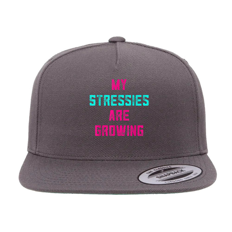 My Stressies Are Growing Funny Overworked Stressed Out Shirt 5 panel snapback cap by cm-arts | Artistshot