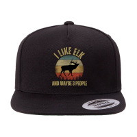 I Like Elk And Maybe 3 People T  Shirt I L I K E E L K A N D M A Y B E 5 Panel Snapback Cap | Artistshot