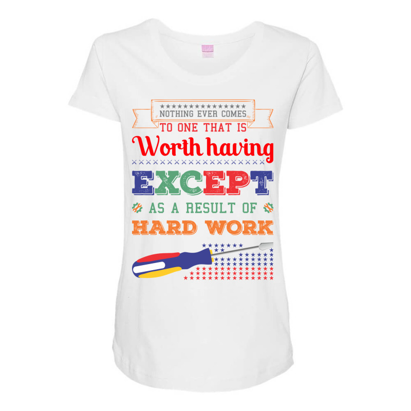 Nothing Ever Comes To One That Is Worth Having Maternity Scoop Neck T-shirt by HILstore | Artistshot