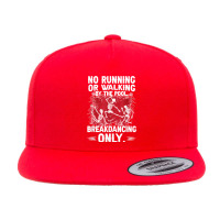 Break Dancing No Running Or Walking Skeleton Dancing Humor T Shirt 5 Panel Snapback Cap | Artistshot