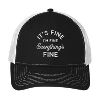 Its Fine Im Fine Everythings Fine Pa Trucker Cap | Artistshot