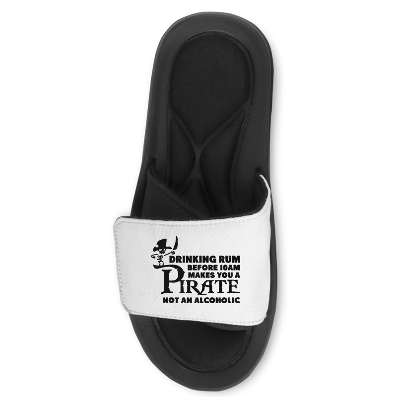 Drinking Rum Before 10 Am Makes You A Pirate Slide Sandal | Artistshot