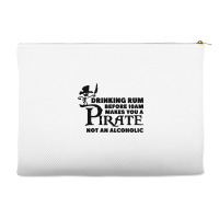 Drinking Rum Before 10 Am Makes You A Pirate Accessory Pouches | Artistshot