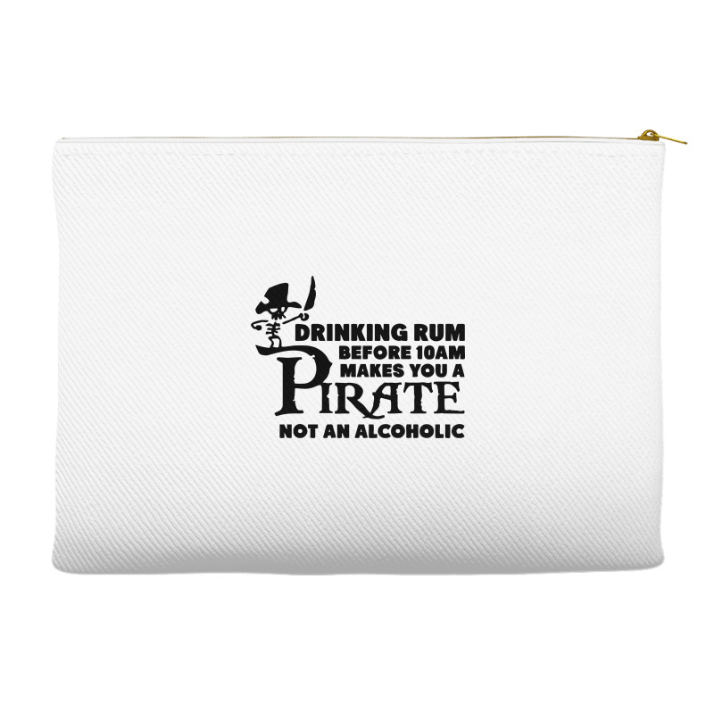 Drinking Rum Before 10 Am Makes You A Pirate Accessory Pouches | Artistshot