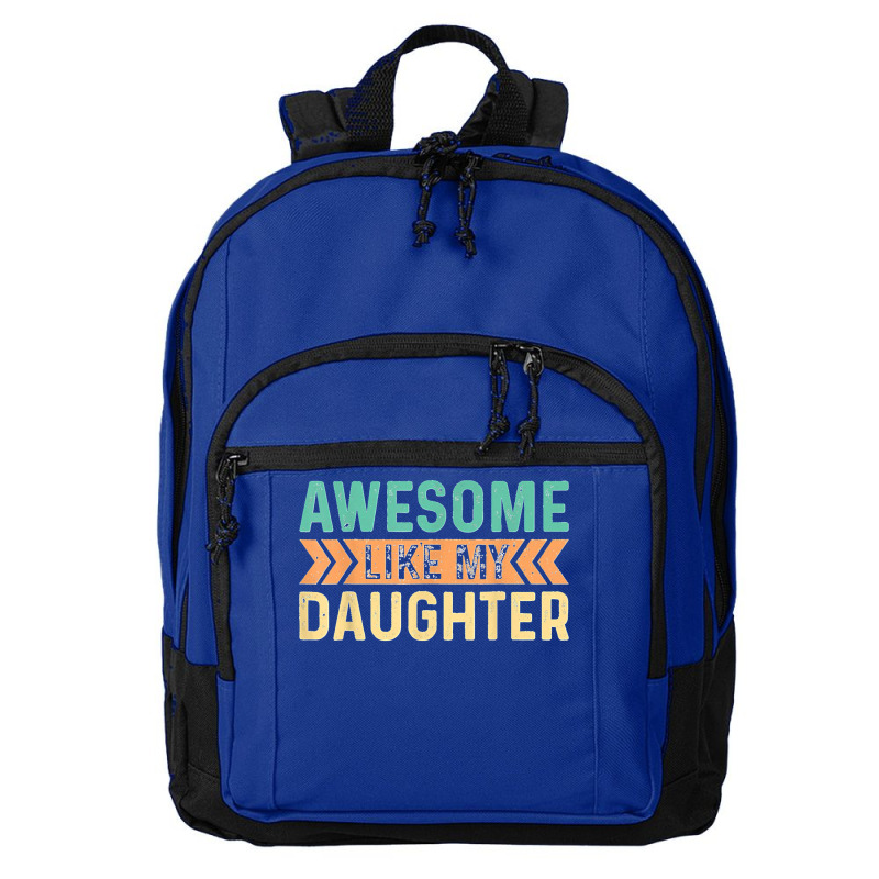 Vintage Awesome Like My Daughter Men Father Basic Backpack | Artistshot