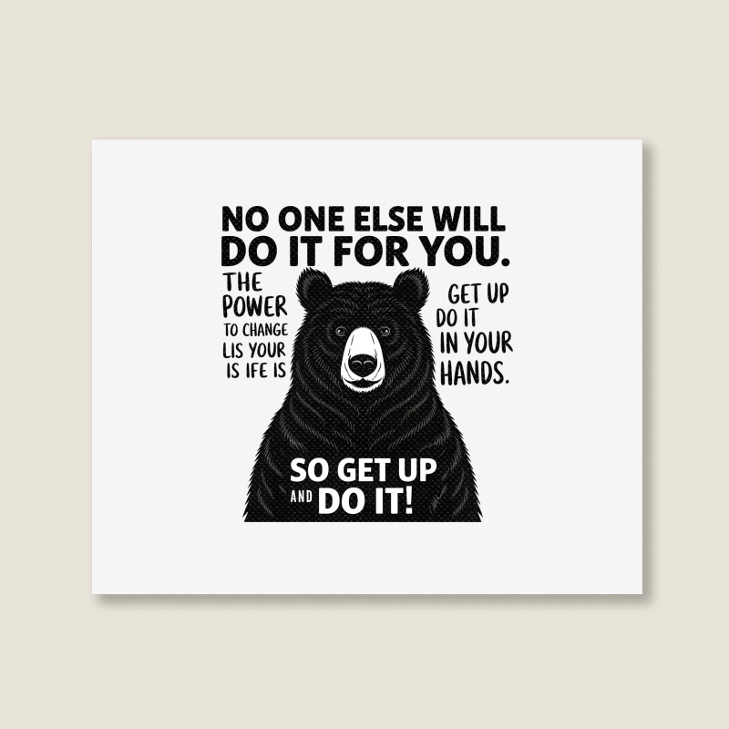 Quotes No One Else Will Do It For You Landscape Canvas Print | Artistshot