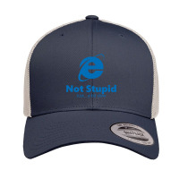 Internet Explorer - Not Stupid, Just A Bit Slow Retro Trucker Cap | Artistshot