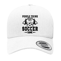 People Think I'm Nice Untile They Next To Me At A Soccer Game Yupoong Trucker Cap | Artistshot