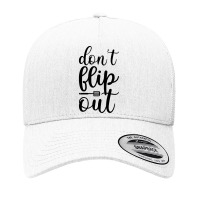 Kitchen Quotes T  Shirt Dont Flip Out 12891289 Yupoong Trucker Cap | Artistshot