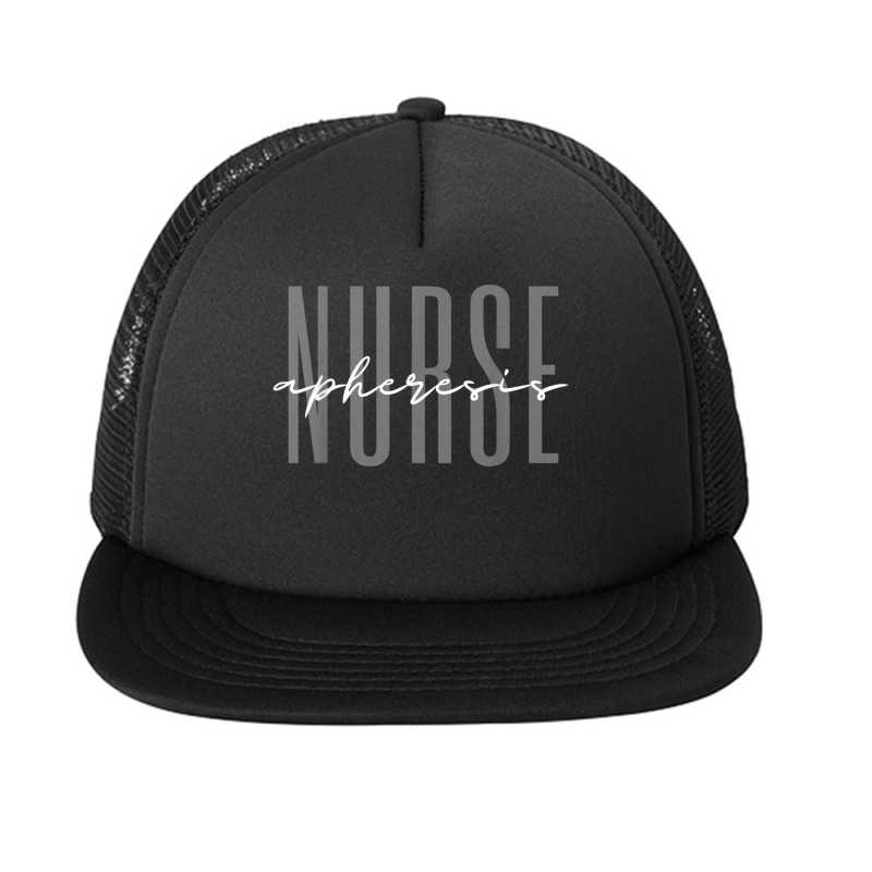 Apheresis Nurse Dialysis Nurse Nephrology Nursing Foam Snapback Hat | Artistshot