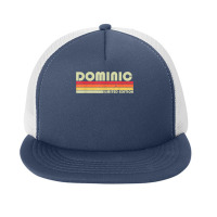 Dominic Gift Name Personalized Funny Retro Vintage Birthday Foam Snapback Hat | Artistshot