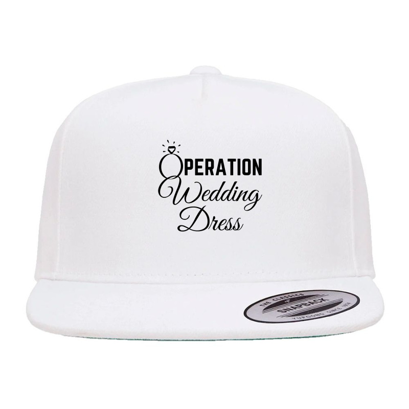 Wedding Dress Shopping Operation Wedding Dress 5 Panel Snapback Cap | Artistshot