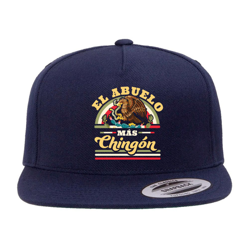 El Abuelo Mas Chingon Funny Mexican Flag Cool Grandpa Regalo 5 Panel Snapback Cap | Artistshot