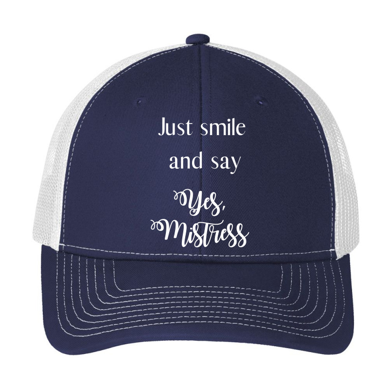 Just Smile And Say Yes, Mistress, Bdsm Dominant Pa Trucker Cap by BurlFinkelstein | Artistshot