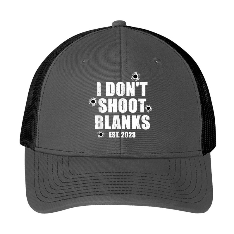 Mens I Don't Shoot Blanks Dad To Be Dad Promoted To Daddy 2023 T Shirt Pa Trucker Cap by cm-arts | Artistshot