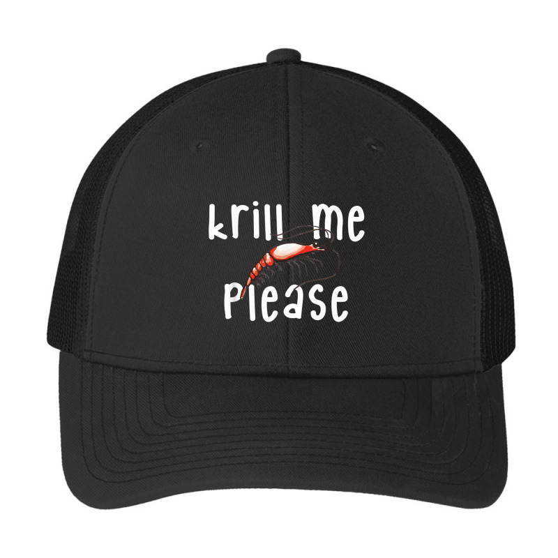 Krill Me Please Krill Oil Pun Shirt, Funny Shrimp Crustacean Pa Trucker Cap | Artistshot