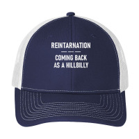 Reintarnation Coming Back As A Hillbilly, Funny, Jokes T Shirt Pa Trucker Cap | Artistshot