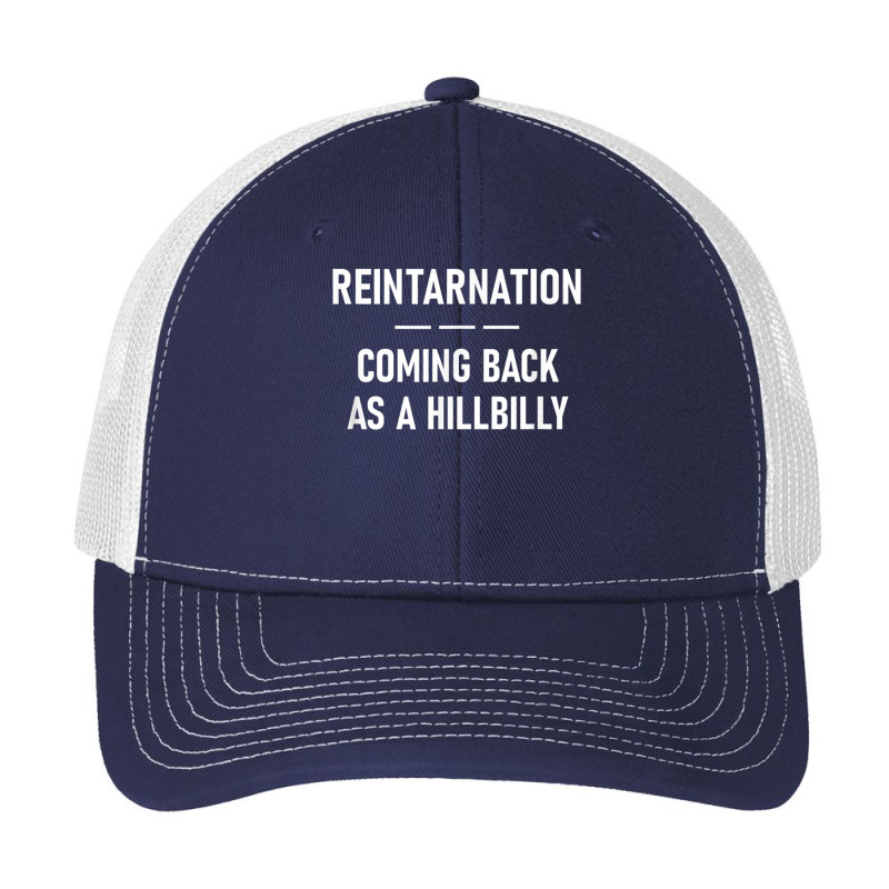 Reintarnation Coming Back As A Hillbilly, Funny, Jokes T Shirt Pa Trucker Cap by cm-arts | Artistshot