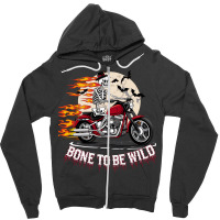 Bone To Be Wild Zipper Hoodie | Artistshot