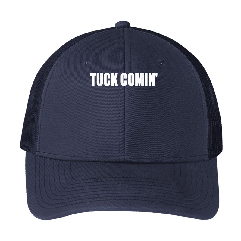 Tuck Comin' T Shirt Pa Trucker Cap by chicoavsmaydav | Artistshot