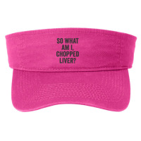 So What Am I Chopped Liver Funny Jewish Phrase Quote Saying Long Sleev Fashion Visor | Artistshot