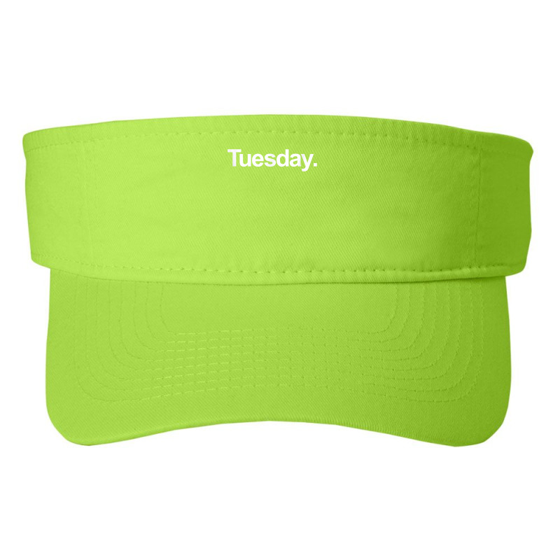 Weekday Shirt   Tuesday Shirt Fashion Visor | Artistshot