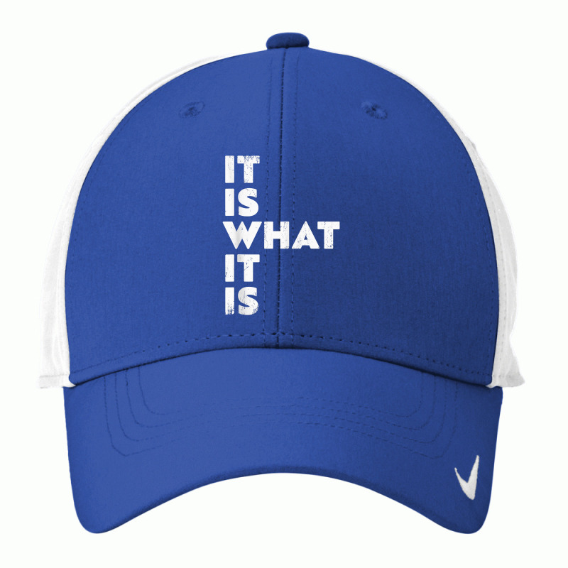 It Is What It Is Shirt T Shirt Nike Dri-fit Cap | Artistshot