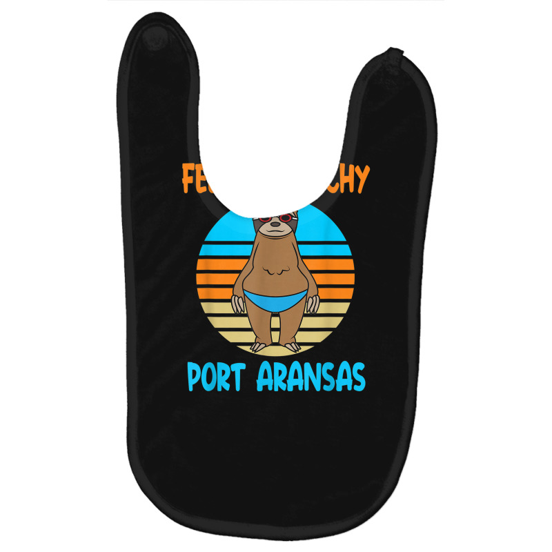 Funny Port Aransas Vacation   Fun Sloth Baby Bibs | Artistshot