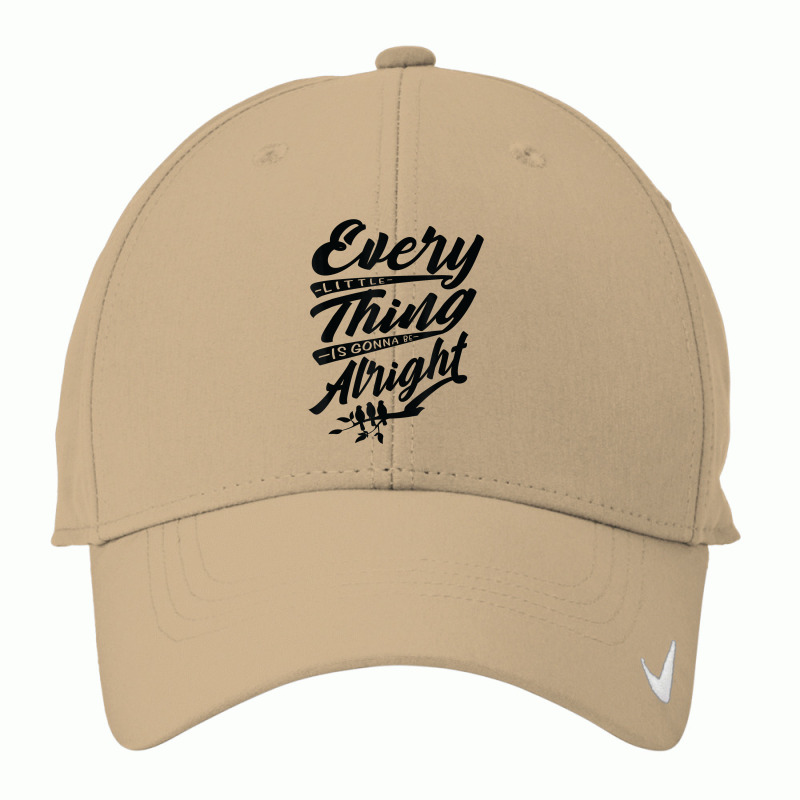 Every Little Thing Is Skirt Be Alright Bird T Shirt Nike Dri-fit Cap | Artistshot