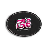 Self Love Oval Leatherette Patch | Artistshot