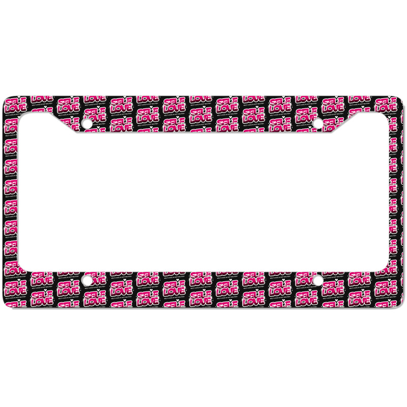 Self Love License Plate Frame | Artistshot