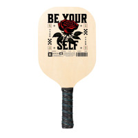 Be Your Self Pickleball Paddle | Artistshot