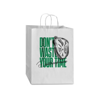 Don't Waste Your Time Mart Paper Bag -13 X 7 X 17 | Artistshot