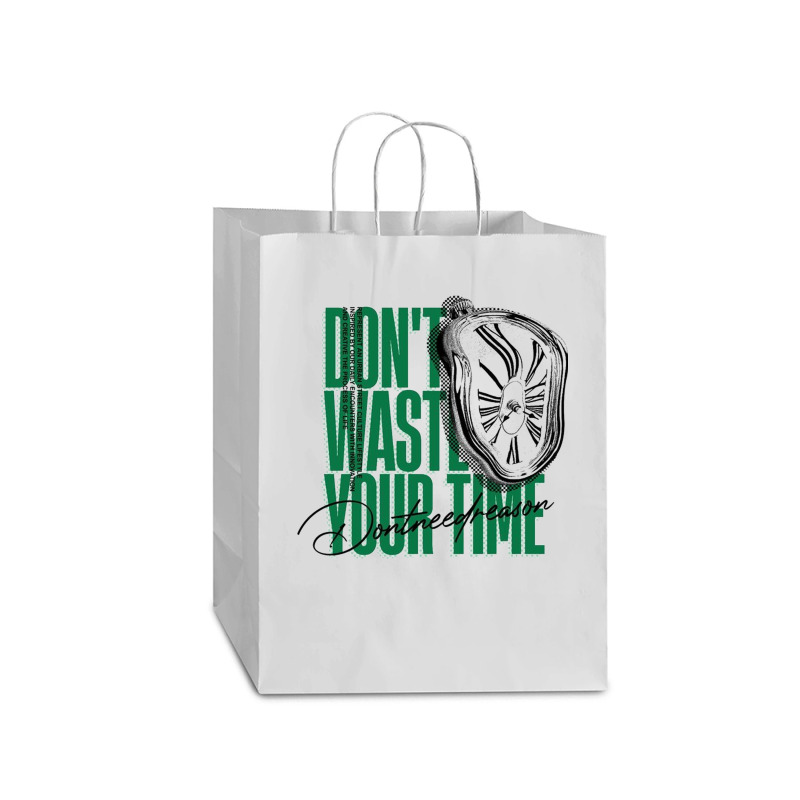 Don't Waste Your Time Mart Paper Bag -13 X 7 X 17 | Artistshot