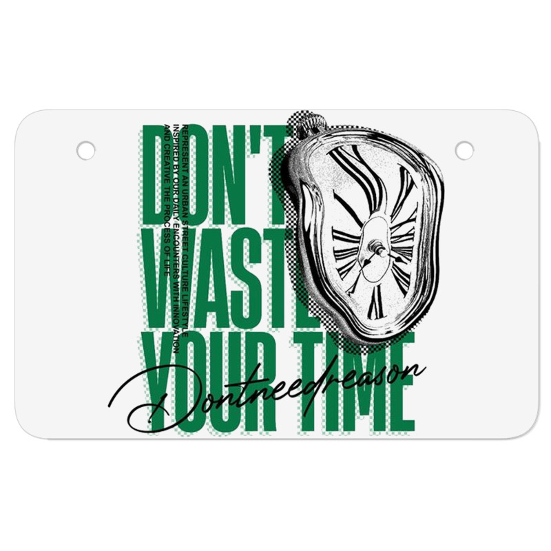 Don't Waste Your Time Atv License Plate | Artistshot