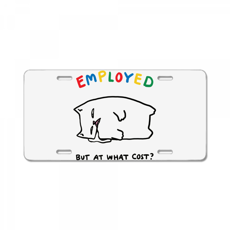 Employed But At What Cost Cat License Plate | Artistshot