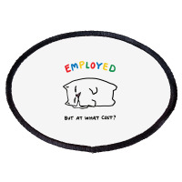 Employed But At What Cost Cat Oval Patch | Artistshot