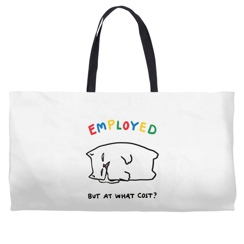 Employed But At What Cost Cat Weekender Totes | Artistshot