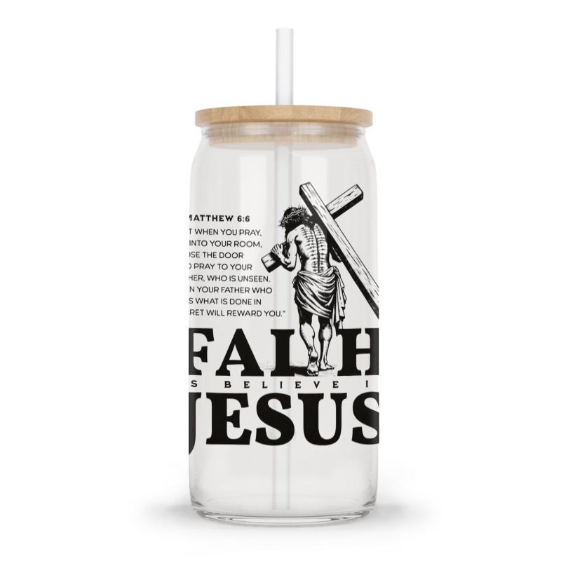 Faith Is Believe In Jesus Glass Tumbler | Artistshot