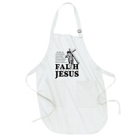 Faith Is Believe In Jesus Full-length Apron | Artistshot