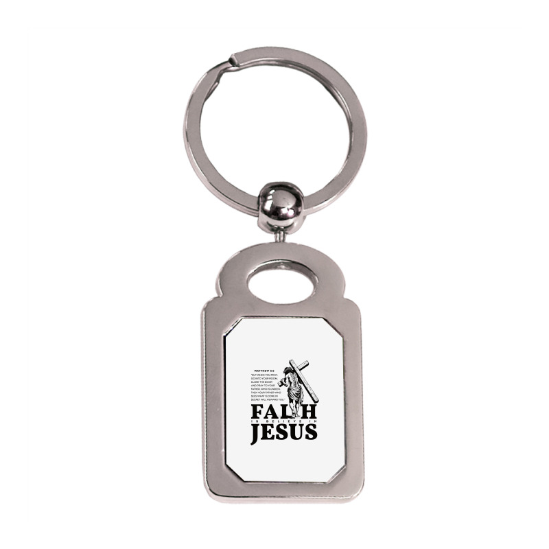 Faith Is Believe In Jesus Silver Rectangle Keychain | Artistshot