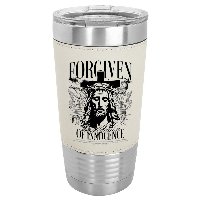 Forgiven Leatherette Tumbler | Artistshot