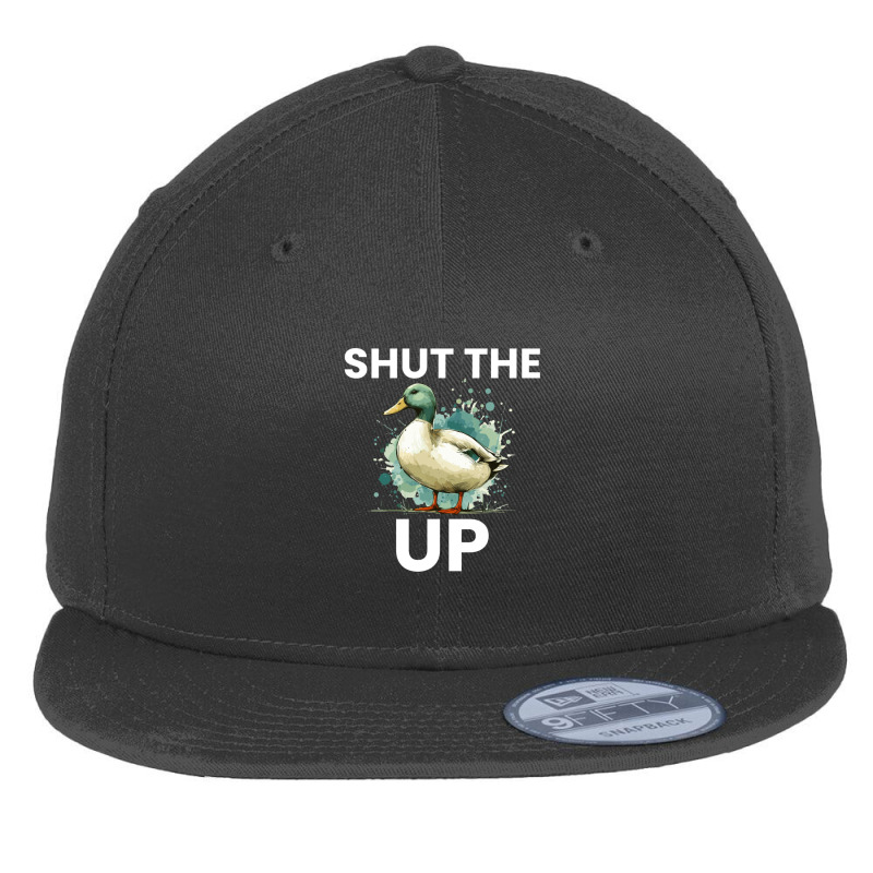 Shut The Duck Up Flat Bill Snapback Cap by Teresa Simmons | Artistshot