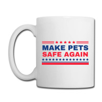 Make Pets Safe Again Trump Coffee Mug | Artistshot