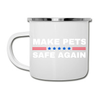 Make Pets Safe Again Trump Camper Cup | Artistshot