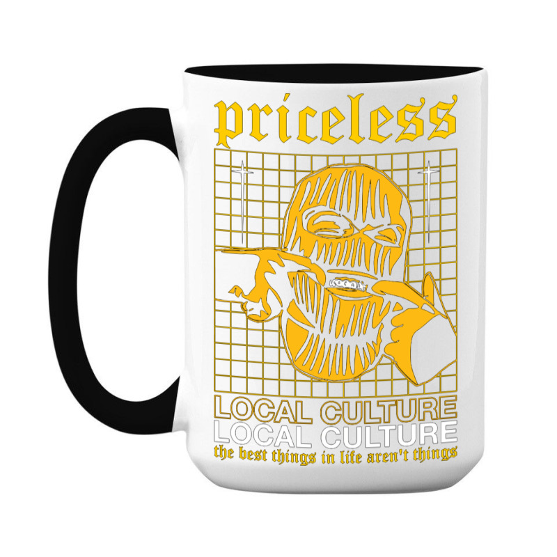 Priceless Local Culture 15 Oz Coffee Mug | Artistshot